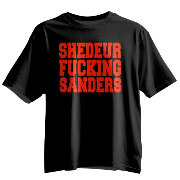 Shedeur Fucking Sanders Shirt
